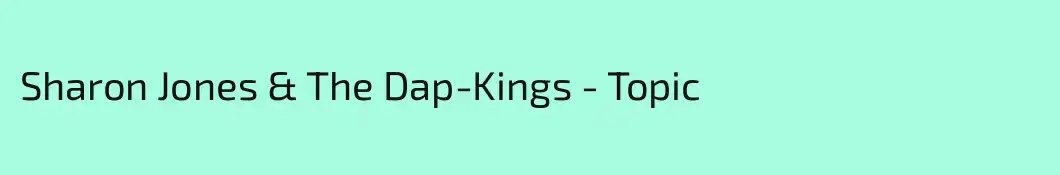 Sharon Jones & The Dap-Kings - Topic